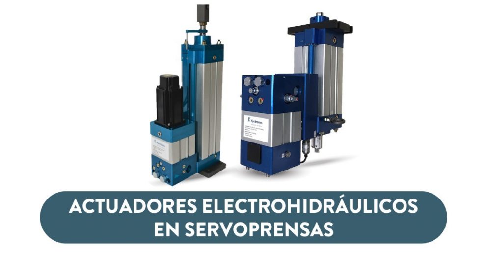 Servoprensas: Integración con Actuadores Electrohidráulicos